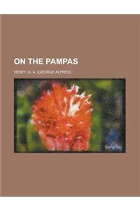 On the Pampas