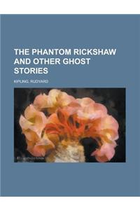 The Phantom Rickshaw and Other Ghost Stories