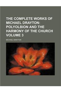 The Complete Works of Michael Drayton Volume 3
