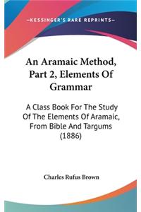 An Aramaic Method, Part 2, Elements of Grammar
