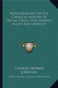 Rapid Methods for the Chemical Analysis of Special Steels, Steel-Making, Alloys and Graphite