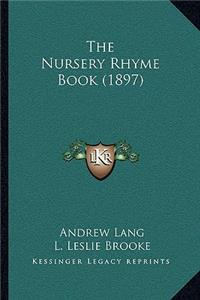 The Nursery Rhyme Book (1897)
