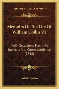 Memoirs of the Life of William Collin V2