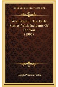 West Point in the Early Sixties, with Incidents of the War (1902)