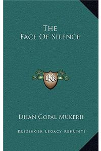 The Face Of Silence