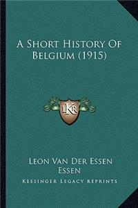 Short History Of Belgium (1915)