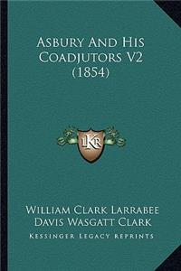 Asbury And His Coadjutors V2 (1854)