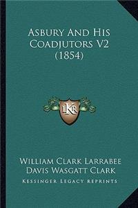 Asbury And His Coadjutors V2 (1854)