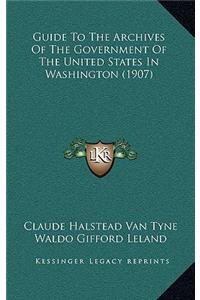 Guide to the Archives of the Government of the United States in Washington (1907)