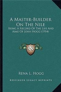 A Master-Builder On The Nile