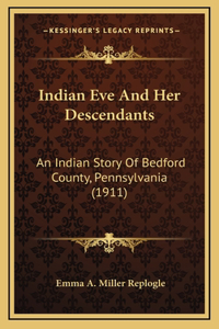 Indian Eve And Her Descendants
