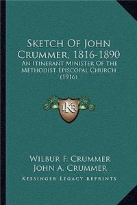 Sketch Of John Crummer, 1816-1890