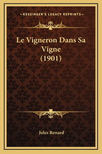 Le Vigneron Dans Sa Vigne (1901)