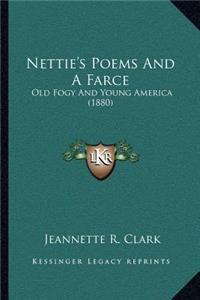Nettie's Poems And A Farce