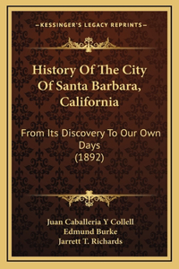History Of The City Of Santa Barbara, California