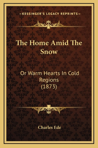 The Home Amid The Snow