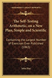 Self-Testing Arithmetic, on a New Plan, Simple and Scientific