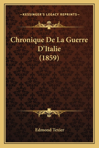 Chronique De La Guerre D'Italie (1859)