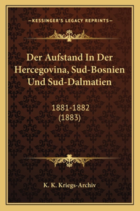 Der Aufstand in Der Hercegovina, Sud-Bosnien Und Sud-Dalmatien