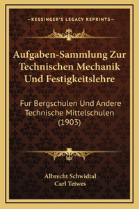 Aufgaben-Sammlung Zur Technischen Mechanik Und Festigkeitslehre