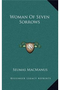 Woman Of Seven Sorrows