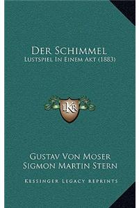 Der Schimmel