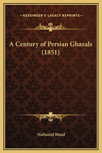 A Century of Persian Ghazals (1851)