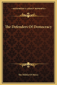 The Defenders Of Democracy