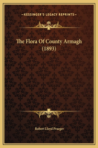 The Flora Of County Armagh (1893)