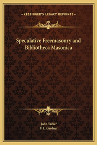 Speculative Freemasonry and Bibliotheca Masonica