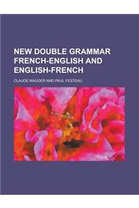 New Double Grammar French-English and English-French
