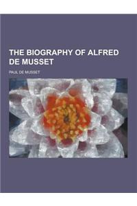 The Biography of Alfred de Musset
