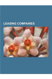 Leasing Companies: Aircraft Leasing Companies, Rolling Stock Leasing Companies, Harry Needle Railroad Company, the Greenbrier Companies,