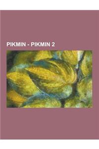 Pikmin - Pikmin 2