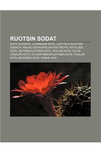 Ruotsin Sodat: Ruptuurisota, Liivinmaan Sota, Luettelo Ruotsin Sodista, Maunu Eerikinpojan Ristiretki, Hattujen Sota, Seitsenvuotinen