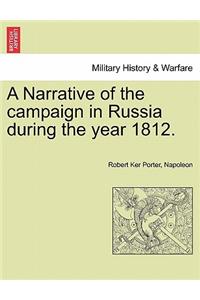 Narrative of the Campaign in Russia During the Year 1812.