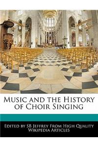 Music and the History of Choir Singing