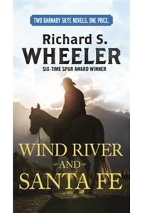 Wind River and Santa Fe