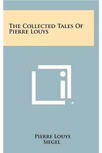 The Collected Tales of Pierre Louys