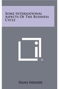 Some International Aspects Of The Business Cycle