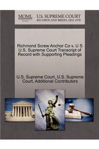 Richmond Screw Anchor Co V. U S U.S. Supreme Court Transcript of Record with Supporting Pleadings