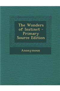 Wonders of Instinct