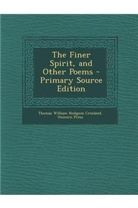 The Finer Spirit, and Other Poems