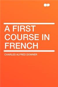 A First Course in French