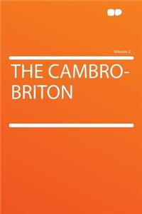 The Cambro-Briton Volume 2