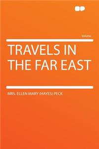 Travels in the Far East