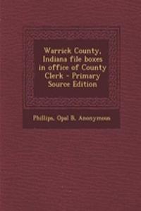 Warrick County, Indiana File Boxes in Office of County Clerk