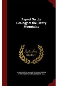 Report on the Geology of the Henry Mountains