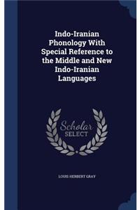 Indo-Iranian Phonology With Special Reference to the Middle and New Indo-Iranian Languages