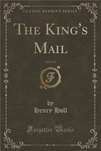 The King's Mail, Vol. 2 of 3 (Classic Reprint)